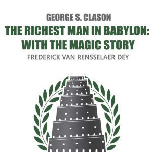 The Richest Man in Babylon with The ..., George Clason