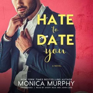 Hate to Date You, Monica Murphy