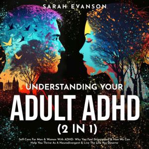 Understanding Your Adult ADHD 2 in 1..., Sarah Evanson