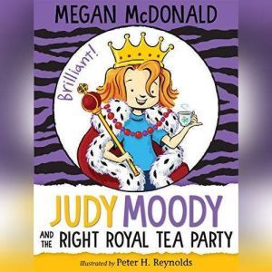 Judy Moody and the Right Royal Tea Pa..., Megan McDonald