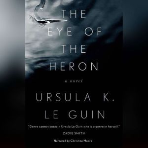 The Eye of the Heron, Ursula K. Le Guin