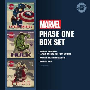 Marvel's Phase One: Marvels Captain America: The First Avenger; Marvels The Incredible Hulk; Marvels Thor