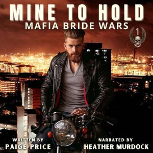 Mine To Hold: Mafia Bride Wars