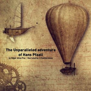The Unparalleled Adventure of One Han..., Edgar Allan Poe