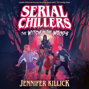 Serial Chillers: The Witch in the Woods