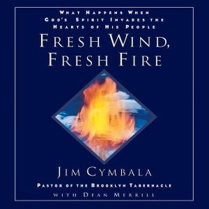 Fresh Wind, Fresh Fire, Jim Cymbala