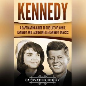 Kennedy, Captivating History