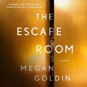 The Escape Room: A Novel, Megan Goldin