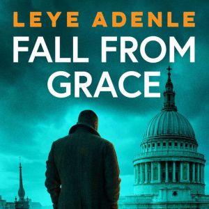 Fall From Grace, Leye Adenle