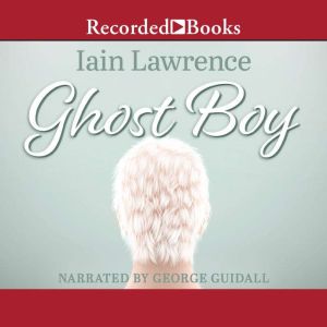 Ghost Boy, Iain Lawrence