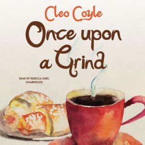 Once upon a Grind, Cleo Coyle
