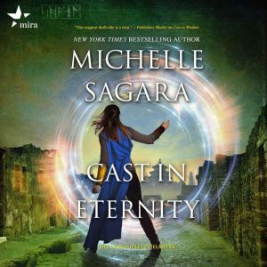 Cast in Eternity, Michelle Sagara