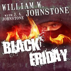 Black Friday, J. A. Johnstone