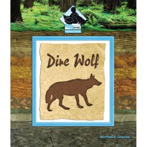 Dire Wolf, Michael P. Goecke