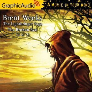 The Broken Eye  2 of 3, Brent Weeks