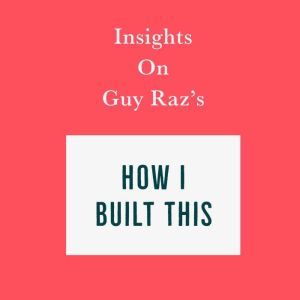 Insights on Guy Razs How I Built Thi..., Swift Reads