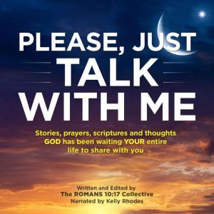 Please Just TALK WITH ME, The Romans 1017 Collective