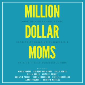 Million Dollar Moms, Kiana Danial