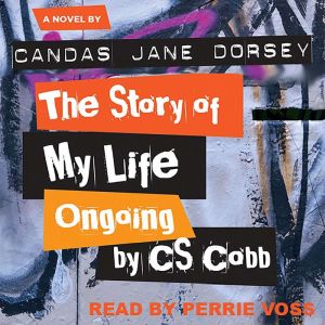 The Story of My Life Ongoing, by C. S. Cobb
