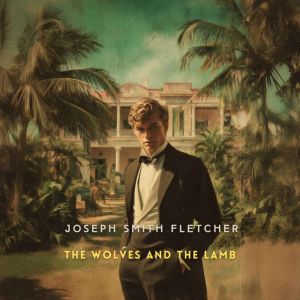 The Wolves and the Lamb, Joseph Smith Fletcher