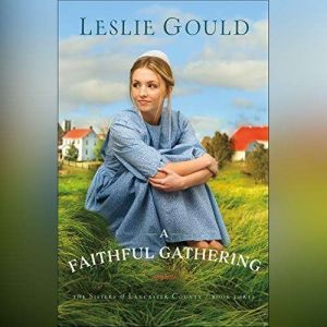 A Faithful Gathering, Leslie Gould