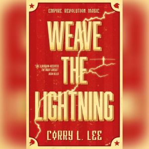 Weave the Lightning, Corry L. Lee