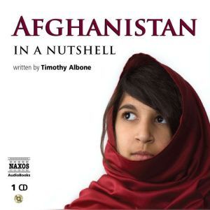 Afghanistan  In a Nutshell, Tim Albone Mark Hudson