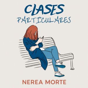 Clases particulares, Nerea Morte