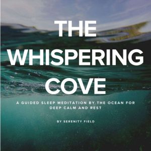The Whispering Cove, Serenity Field