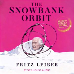 The Snowbank Orbit