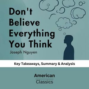 Dont Believe Everything You Think by..., American Classics