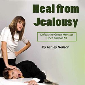 Heal from Jealousy, Ashley Neilson