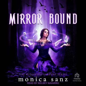Mirror Bound, Monica Sanz