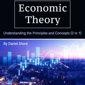 Economic Theory, Daniel Shore