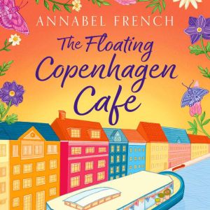 The Floating Copenhagen Cafe, Annabel French