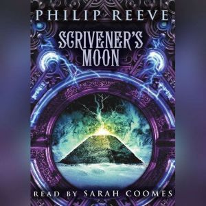 Scriveners Moon, Philip Reeve