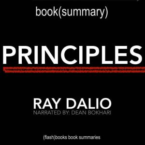 Principles by Ray Dalio  Book Summar..., FlashBooks