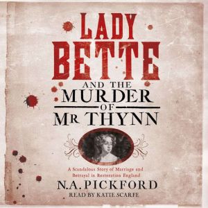 Lady Bette and the Murder of Mr Thynn..., Nigel Pickford