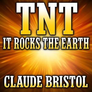 TNT, Claude Bristol