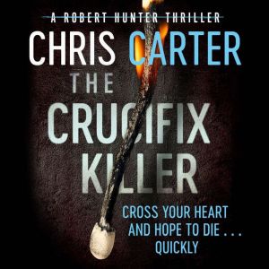 The Crucifix Killer: the CHILLING first novel in the Robert Hunter series