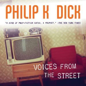 Voices from the Street, Philip K. Dick