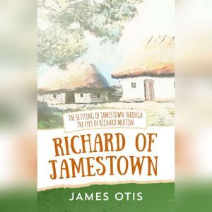 Richard of Jamestown, James Otis