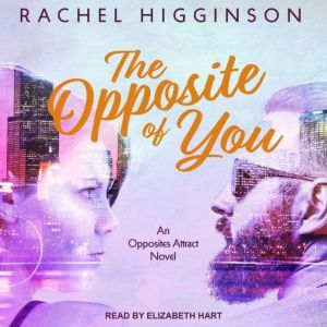 The Opposite of You, Rachel Higginson