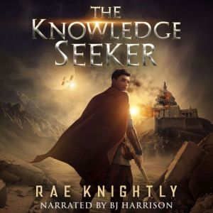 The Knowledge Seeker, Rae Knightly