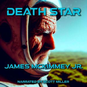Death Star, James McKimmey Jr.