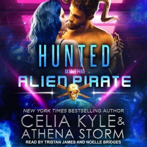 Hunted by the Alien Pirate, Celia Kyle