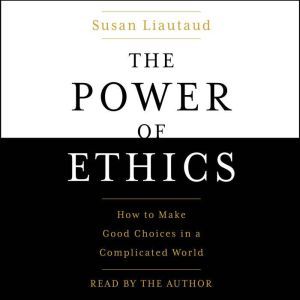 The Power of Ethics, Susan Liautaud