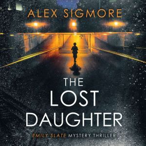 The Lost Daughter, Alex Sigmore