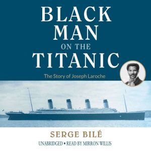The Black Man on the Titanic, Serge Bile