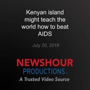 Kenyan island might teach the world h..., PBS NewsHour